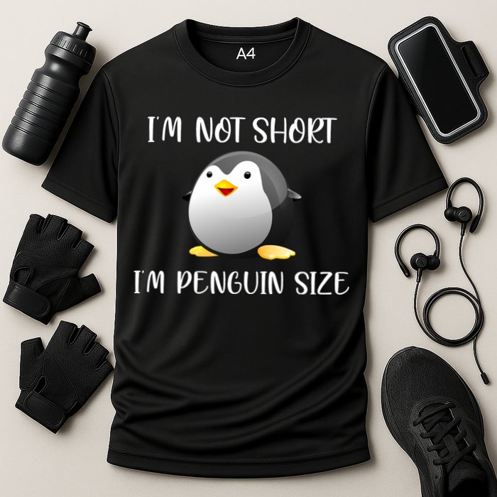 Im Not Short Im Penguin Size Performance Shirt