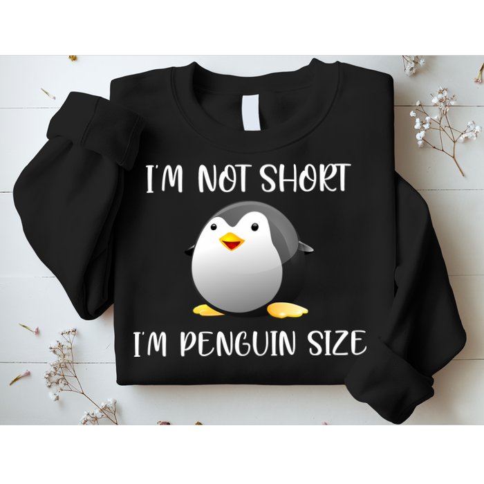 Im Not Short Im Penguin Size Sweatshirt