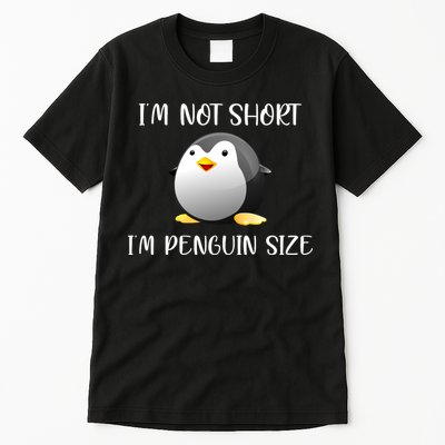 Im Not Short Im Penguin Size Tall T-Shirt