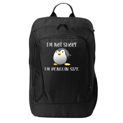 Im Not Short Im Penguin Size City Backpack