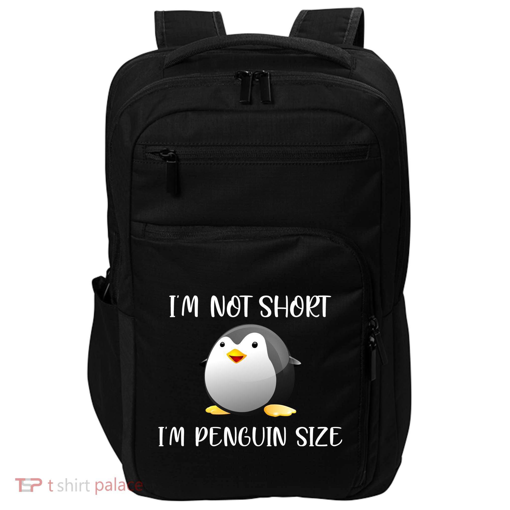 Im Not Short Im Penguin Size Impact Tech Backpack
