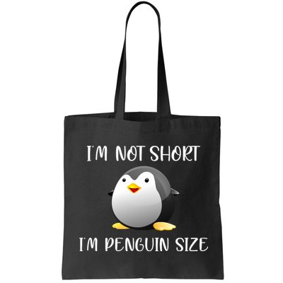 Im Not Short Im Penguin Size Bag