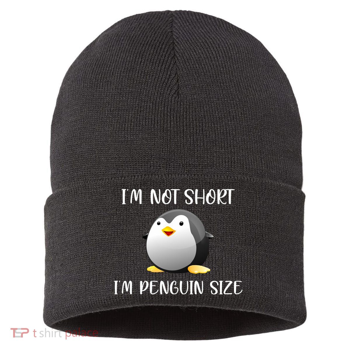 Im Not Short Im Penguin Size Sustainable Knit Beanie
