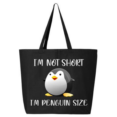 Im Not Short Im Penguin Size 25L Jumbo Tote