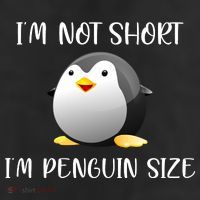 Im Not Short Im Penguin Size 25L Jumbo Tote