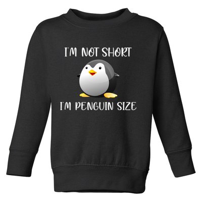 Im Not Short Im Penguin Size Toddler Sweatshirt