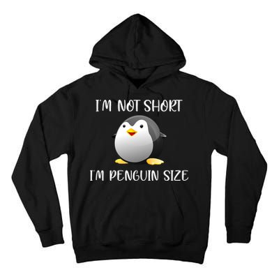 Im Not Short Im Penguin Size Tall Hoodie
