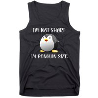 Im Not Short Im Penguin Size Tank Top