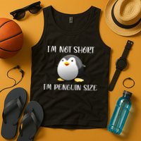 Im Not Short Im Penguin Size Tank Top