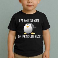 Im Not Short Im Penguin Size Toddler T-Shirt