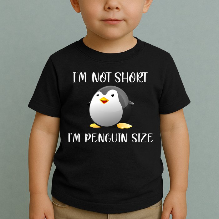 Im Not Short Im Penguin Size Toddler T-Shirt