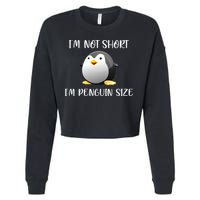 Im Not Short Im Penguin Size Cropped Pullover Crew