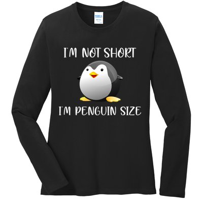 Im Not Short Im Penguin Size Ladies Long Sleeve Shirt