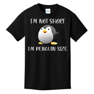 Im Not Short Im Penguin Size Kids T-Shirt