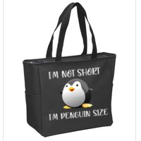 Im Not Short Im Penguin Size Zip Tote Bag