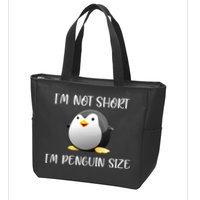 Im Not Short Im Penguin Size Zip Tote Bag