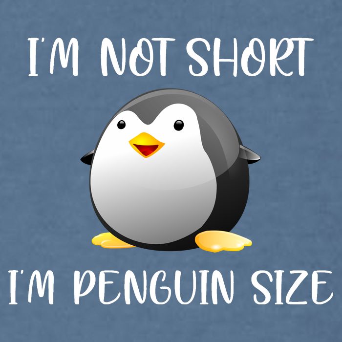 Im Not Short Im Penguin Size Garment-Dyed Sweatshirt