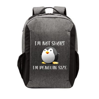 Im Not Short Im Penguin Size Vector Backpack