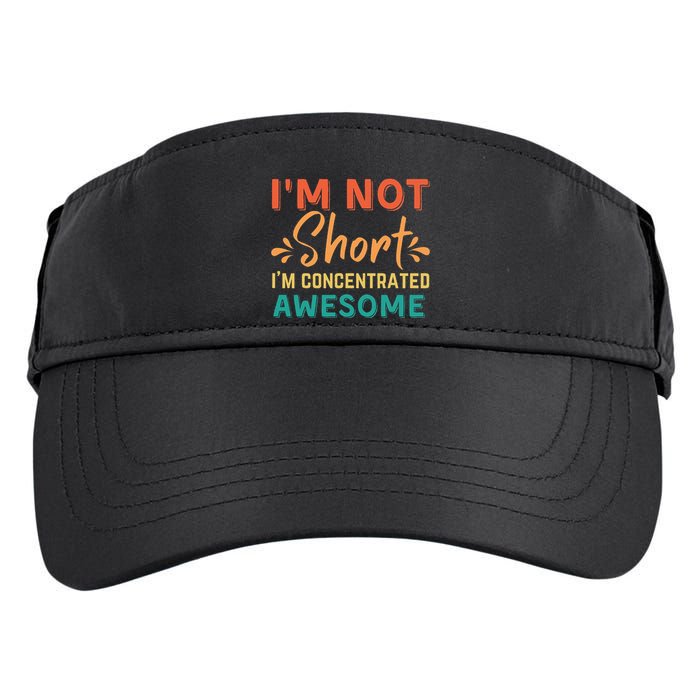 IM Not Short IM Just Concentrated Awesome Funny Adult Drive Performance Visor