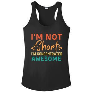 IM Not Short IM Just Concentrated Awesome Funny Ladies PosiCharge Competitor Racerback Tank