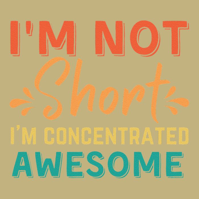 IM Not Short IM Just Concentrated Awesome Funny Button