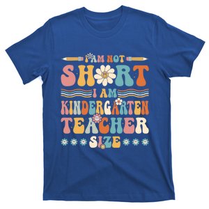 Im Not Short Im Kindergarten Teacher Size Groovy Preschool Gift T-Shirt