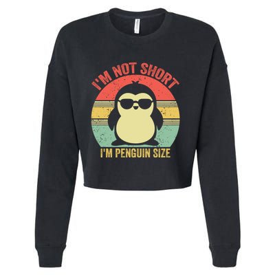 IM Not Short IM Penguin Size Funny Penguin Vintage Animals Gift Cropped Pullover Crew