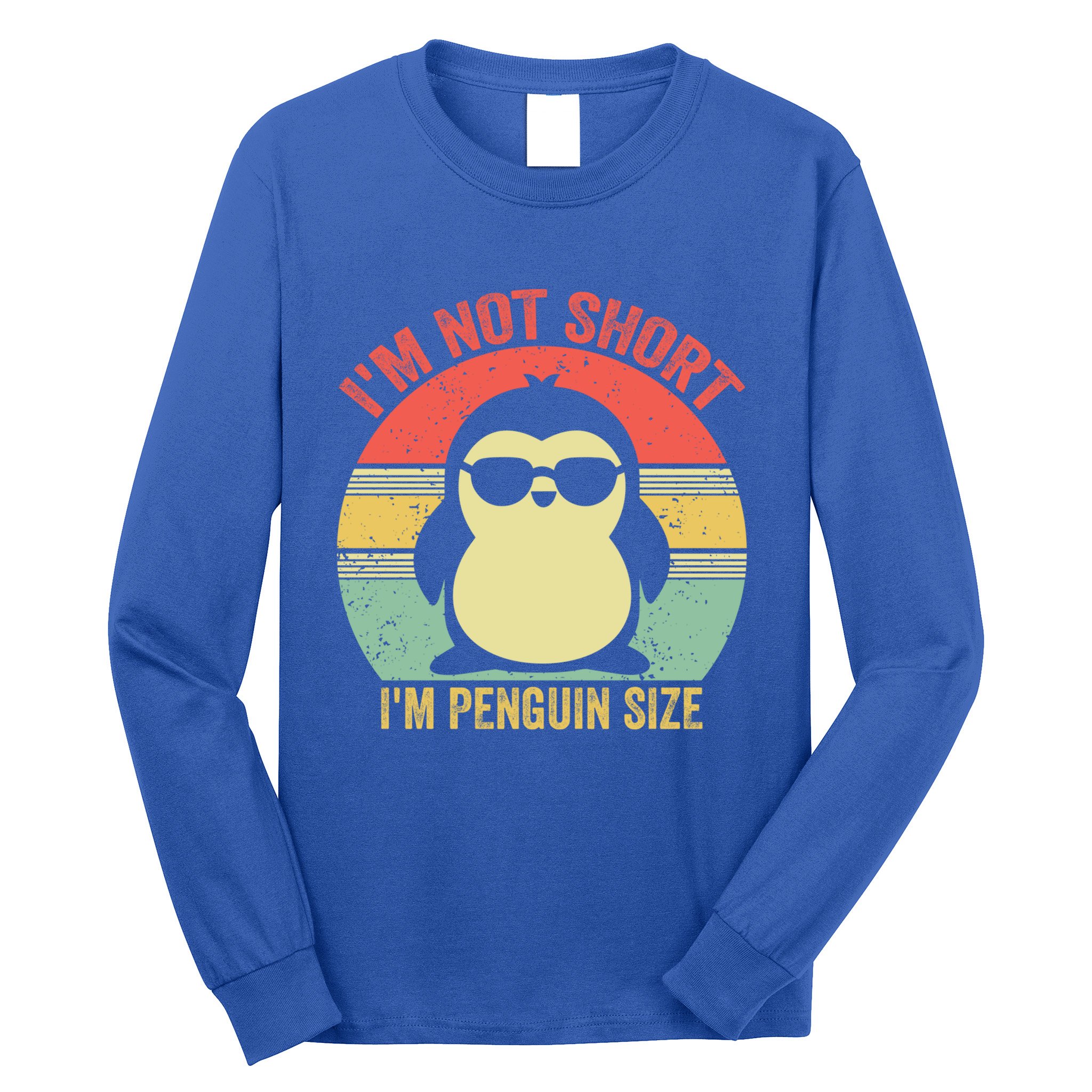 IM Not Short IM Penguin Size Funny Penguin Vintage Animals Gift Long Sleeve Shirt