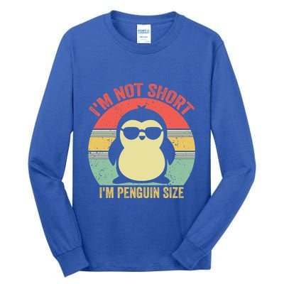 IM Not Short IM Penguin Size Funny Penguin Vintage Animals Gift Tall Long Sleeve T-Shirt