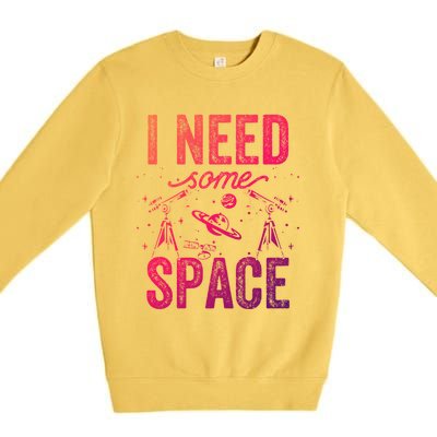 I Need Some Space Astronomy Universe Stars Telescope Cute Gift Premium Crewneck Sweatshirt