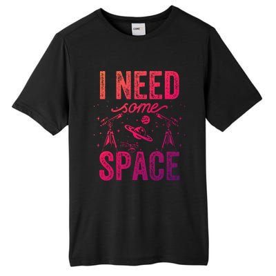 I Need Some Space Astronomy Universe Stars Telescope Cute Gift Tall Fusion ChromaSoft Performance T-Shirt