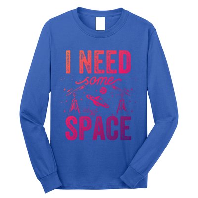 I Need Some Space Astronomy Universe Stars Telescope Cute Gift Long Sleeve Shirt