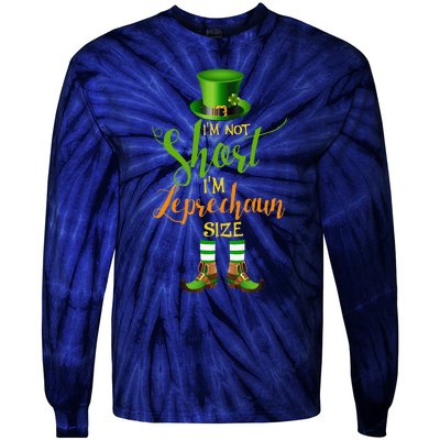 I'm Not Short Leprechaun Size St Patricks Day Funny Tie-Dye Long Sleeve Shirt