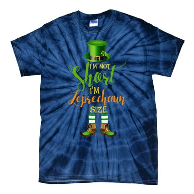 I'm Not Short Leprechaun Size St Patricks Day Funny Tie-Dye T-Shirt