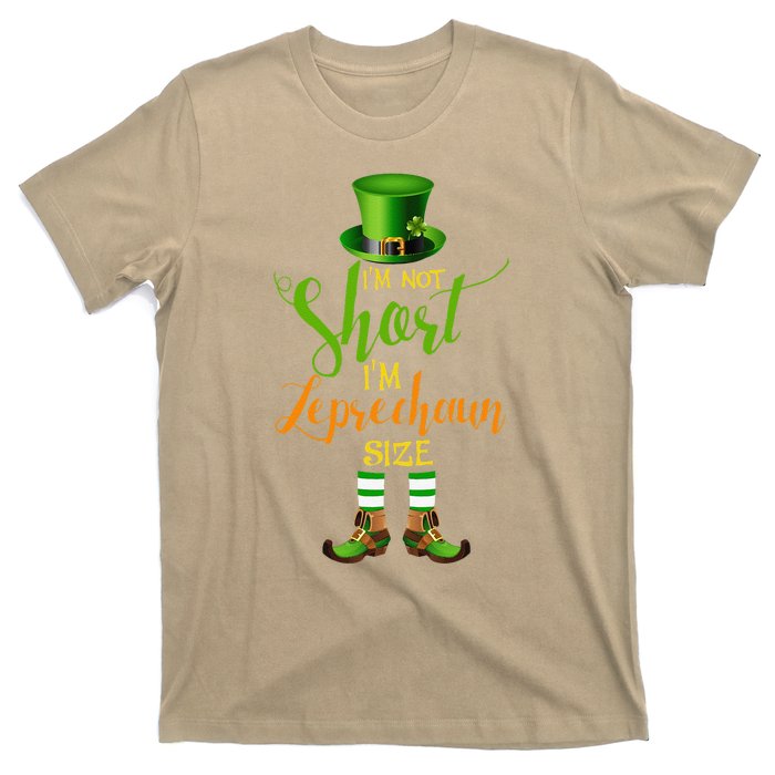 I'm Not Short Leprechaun Size St Patricks Day Funny T-Shirt