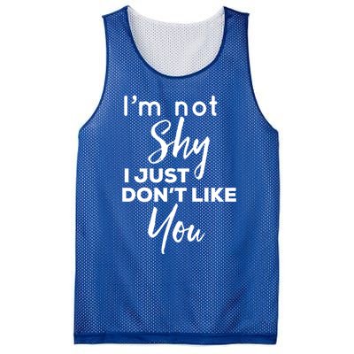 Im Not Shy I Just Dont Like You Gift Mesh Reversible Basketball Jersey Tank