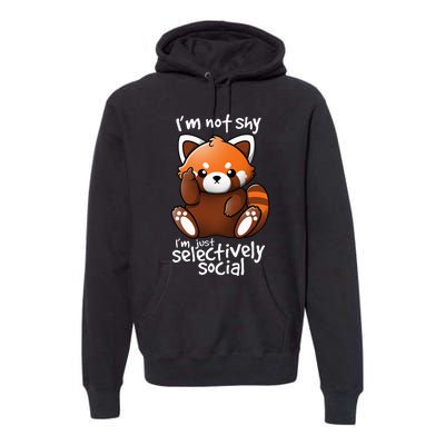 Im Not Shy Im Just Selectively Social Red Panda Antisocial Premium Hoodie