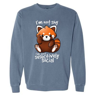 Im Not Shy Im Just Selectively Social Red Panda Antisocial Garment-Dyed Sweatshirt