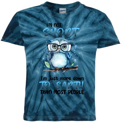 Im Not Short Im Just More Down To Earth Than Most People Kids Tie-Dye T-Shirt