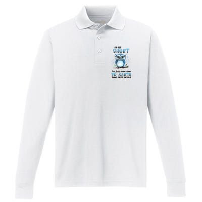 Im Not Short Im Just More Down To Earth Than Most People Performance Long Sleeve Polo