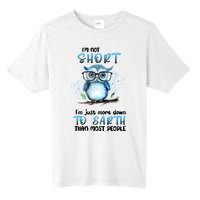 Im Not Short Im Just More Down To Earth Than Most People Tall Fusion ChromaSoft Performance T-Shirt