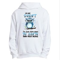 Im Not Short Im Just More Down To Earth Than Most People Urban Pullover Hoodie