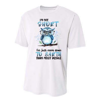 Im Not Short Im Just More Down To Earth Than Most People Performance Sprint T-Shirt