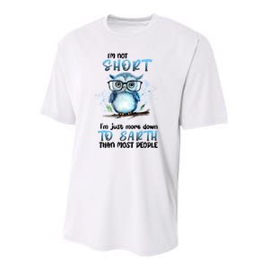 Im Not Short Im Just More Down To Earth Than Most People Youth Performance Sprint T-Shirt