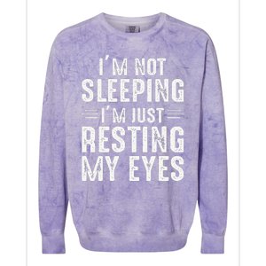 Im Not Sleeping Im Just Resting My Eyes Dad Joke Colorblast Crewneck Sweatshirt