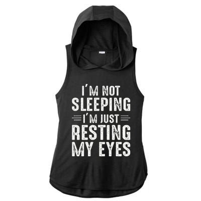 Im Not Sleeping Im Just Resting My Eyes Dad Joke Ladies PosiCharge Tri-Blend Wicking Draft Hoodie Tank