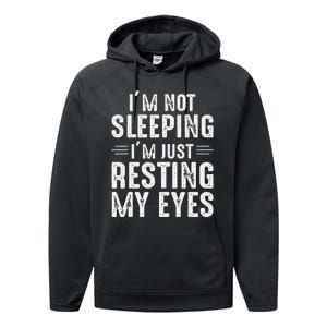 Im Not Sleeping Im Just Resting My Eyes Dad Joke Performance Fleece Hoodie