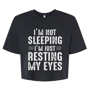 Im Not Sleeping Im Just Resting My Eyes Dad Joke Bella+Canvas Jersey Crop Tee