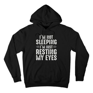 Im Not Sleeping Im Just Resting My Eyes Dad Joke Hoodie