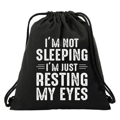 Im Not Sleeping Im Just Resting My Eyes Dad Joke Drawstring Bag